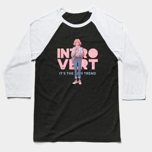 Introvert, it’s the new trend Baseball T-Shirt